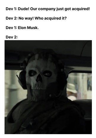 DebuggerMe's tweet image. When employees find out that their company got acquired by @elonmusk.

#ElonMusk