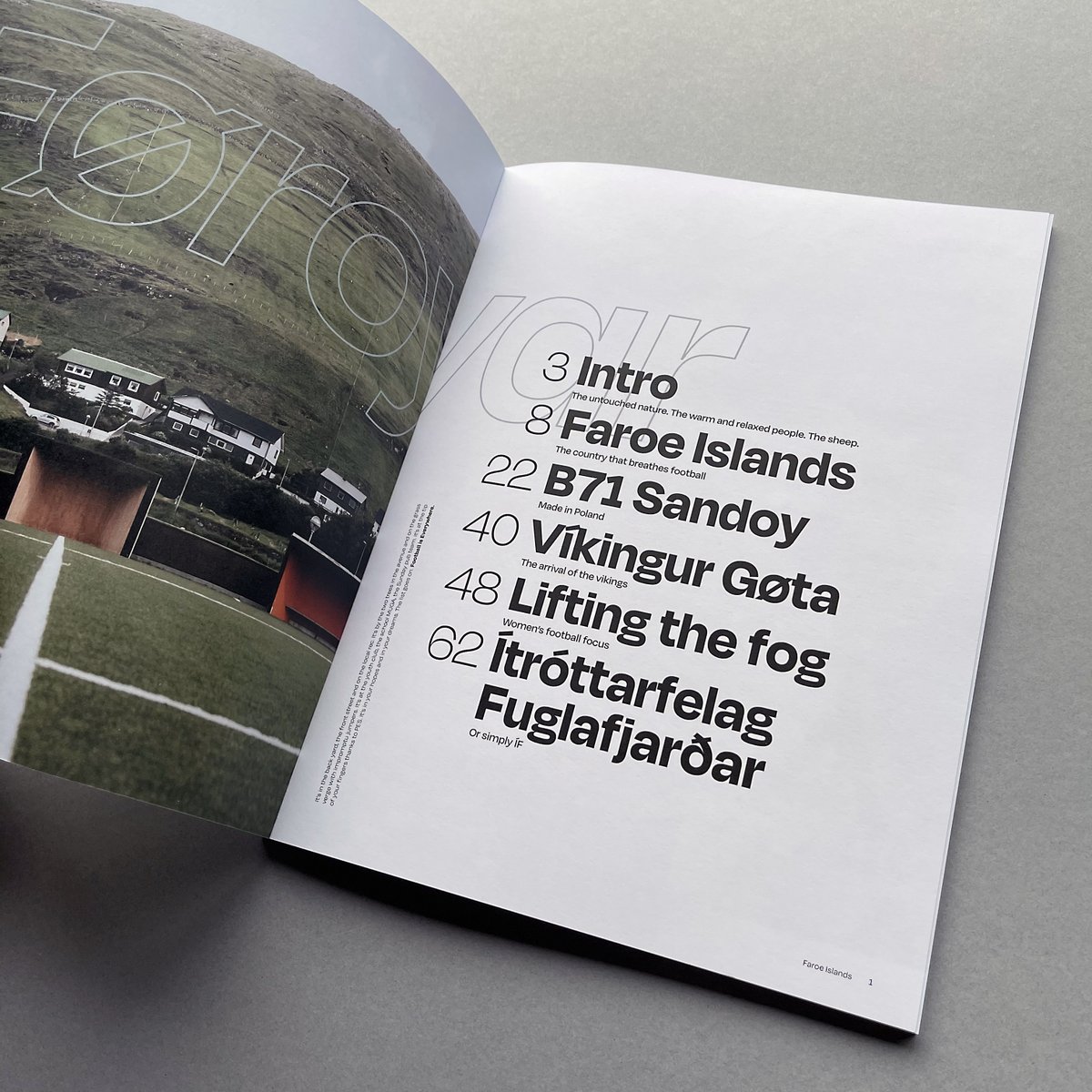 A few spreads from Issue 02 of Football is Everywhere magazine. Untold stories of football from the wonderful Faroe Islands. Issue 02 >>> dinkit.co.uk/product/faroe-…