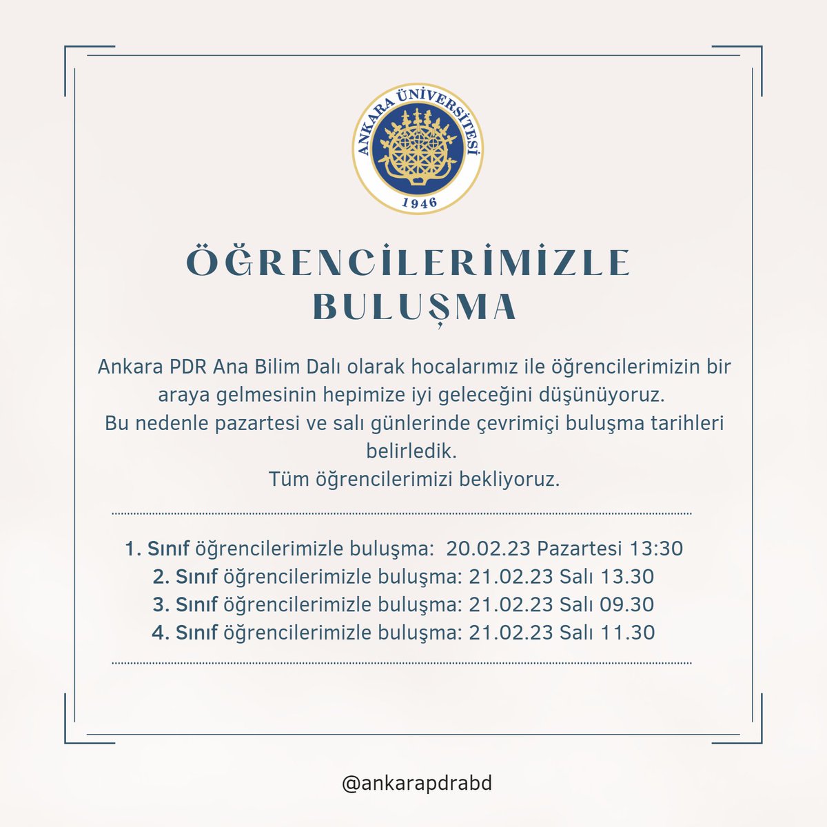 Ankara PDR Ana Bilim Dalı olarak hocalarımız ile öğrencilerimizin bir araya gelmesinin hepimize iyi geleceğini düşünüyoruz.
Bu nedenle pazartesi ve salı günlerinde çevrimiçi buluşma tarihleri belirledik.
Tüm öğrencilerimizi bekliyoruz.