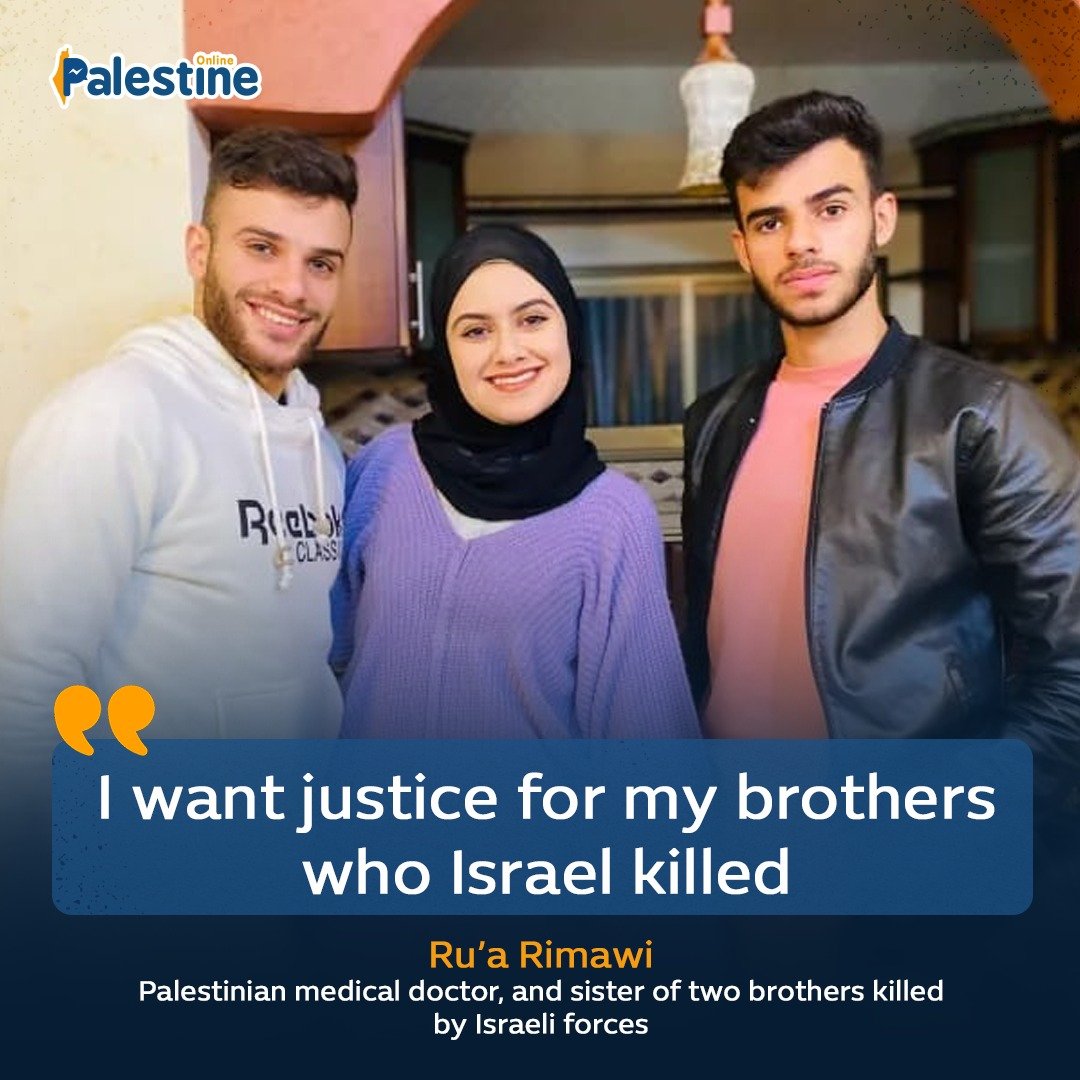 Dr. Ru’a Rimawi, the sister of the two Palestinian brothers Jawad and Thafer who were murdered by Israeli forces in late November 2022, is still demanding justice for her brothers.