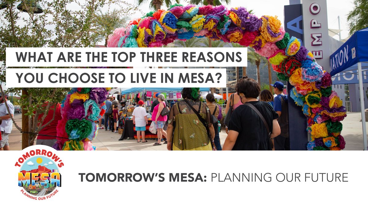 What are the top three reasons you choose to live in Mesa? Answer this and other questions in a 5-minute questionnaire (link below) and help shape the future of our community! mesalistens.com/embeds/project…