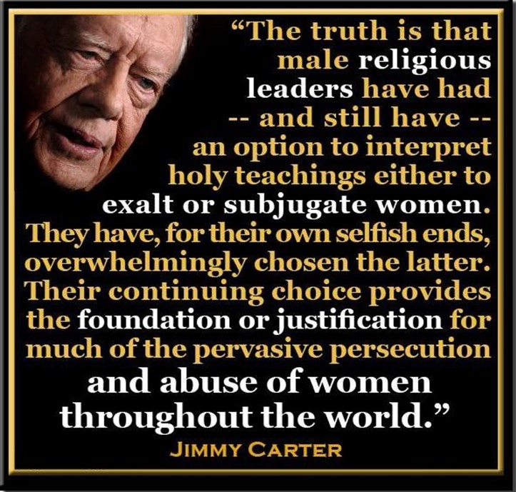 Another truth bomb from President Jimmy Carter. Exalt women.  #JimmyCarter