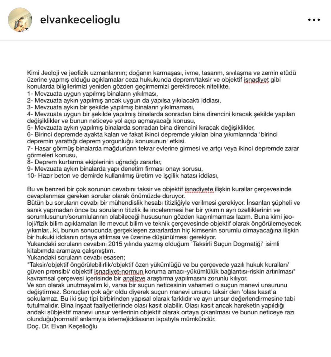 Deprem sebebiyle oluşan hasarların Ceza Hukuku bağlamında ele alınmasına ilişkin önemli tespitler.