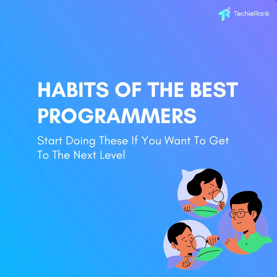 TechieRank's tweet image. Here are some of the habits of the best programmers - start doing these if you want to get to the next level! 💡
#techierank #codingbestpractice #bestprogrammers #goodhabits