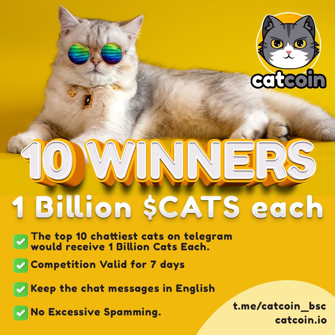 officialcatcoin's tweet photo. WIN 1 BILLION $CATS

✅ Be active and engage in the #Catcoin Telegram chat.
✅ Top 10 most engaging users win (10 * 1 billion CATS) 

Combot will be tracking messages. Excessive spamming can lead to disqualification.

Ends February 26 at 4PM UTC

#CatcoinArmy https://t.co/iBcR1shFM4