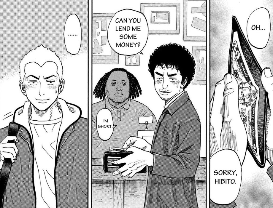 A. "OH...SORRY,HIBITO.
CAN YOU LEND ME SOME MONEY?
I'M SHORT." 