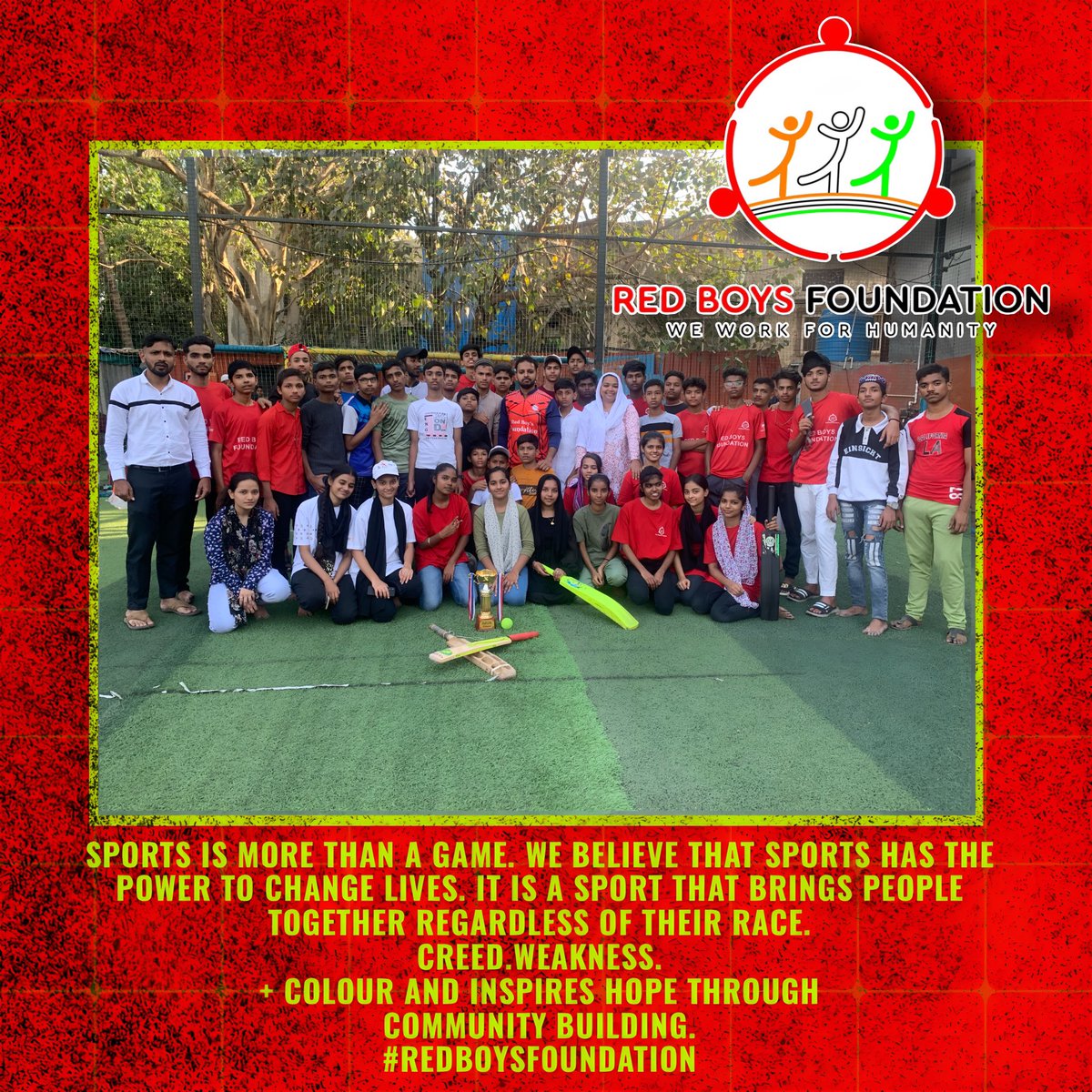 SPORTS IS MORE THAN A GAME. WE BELIEVE THAT SPORTS HAS THE POWER TO CHANGE LIVES. IT IS A SPORT THAT BRINGS PEOPLE TOGETHER REGARDLESS OF THEIR RACE. CREED. WEAKNESS
COLOUR AND INSPIRES HOPE THROUGH COMMUNITY BUILDING
#redboysfoundation #sportsfordevelopment #ngo #mumbai #bandra