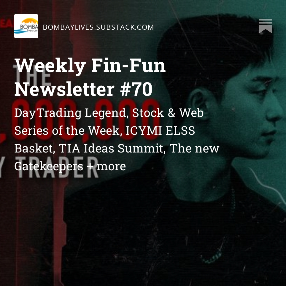 Weekly Fin-Fun Newsletter #70 DayTrading Legend, Stock &amp; Web Series of the Week, ICYMI ELSS Basket, TIA Ideas Summit, The new Gatekeepers + more bombaylives.substack.com/p/weekly-fin-f… #investing #trading #Mahashivratri #shivajijayanti