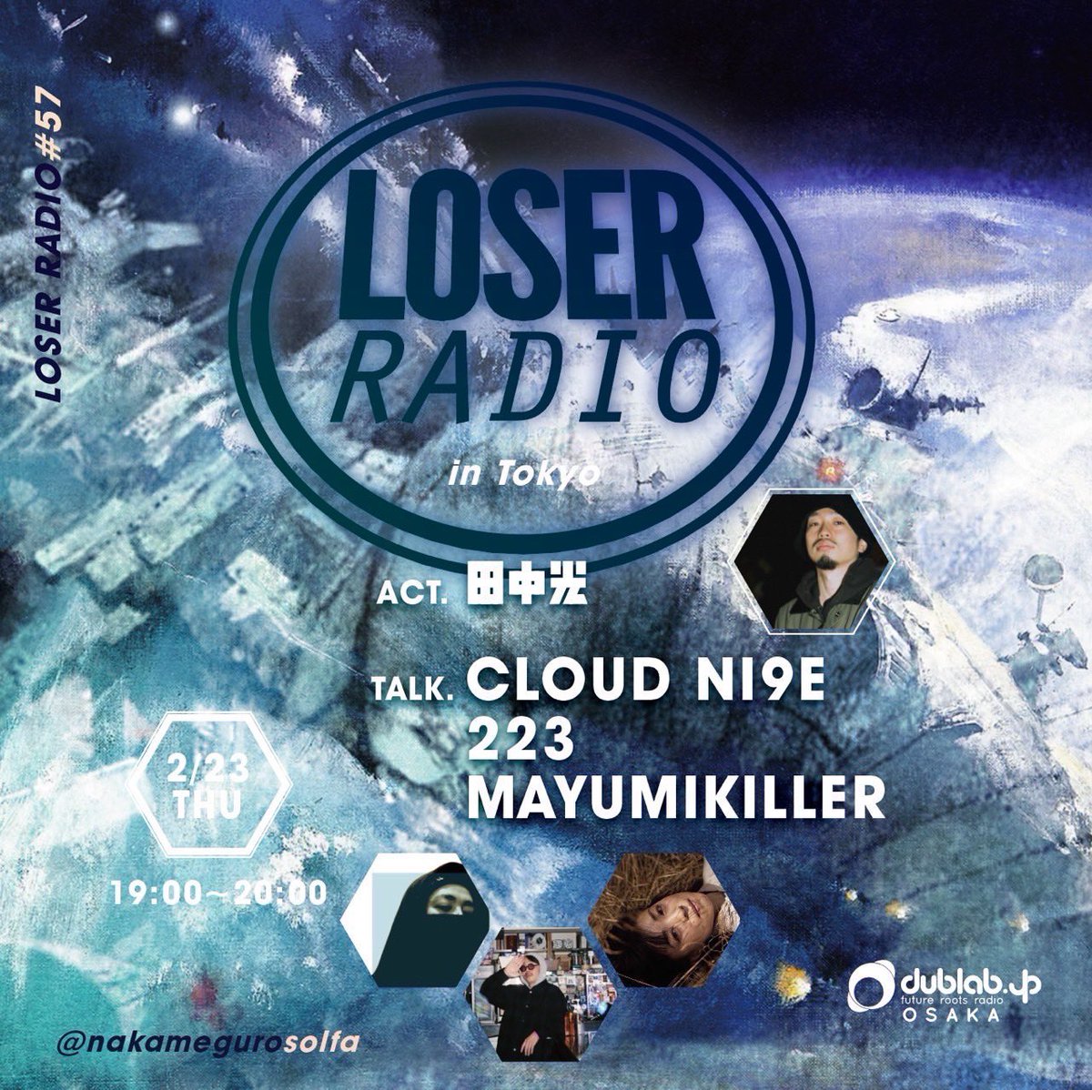OPEN 16:00
DOOR 2500YEN

-ACT
<a href="/Mayumikiller/">LORE / mayumikiller</a> 
CLOUD NI9E 
@Lidly7 
<a href="/Hikaru__Tanaka/">田中光 / Hikaru Tanaka</a> 
<a href="/KFtujtB1KRbwZF2/">ahmsad</a> 
@DENIM_FLYSUP 
Doc guava
<a href="/dyelo_think91/">Dyelo think</a> 
Terra 
VVIND 
DOI
OGAWAKUN
HIROMI
HIRO-IE
Kei Minami (Courtyard)
<a href="/DJNE_NYO/">DJ NE-NYO</a> 
3 
<a href="/723_mvc/">723</a> 

LIVE STREAMING 
LOSER RADIO <a href="/dublabjp/">dublab.jp</a> 

……