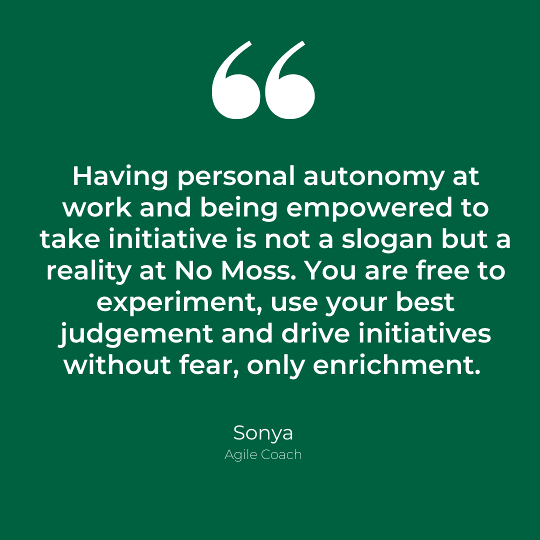 We asked No Mossers what they like the most about working at No Moss. Here's what they said: