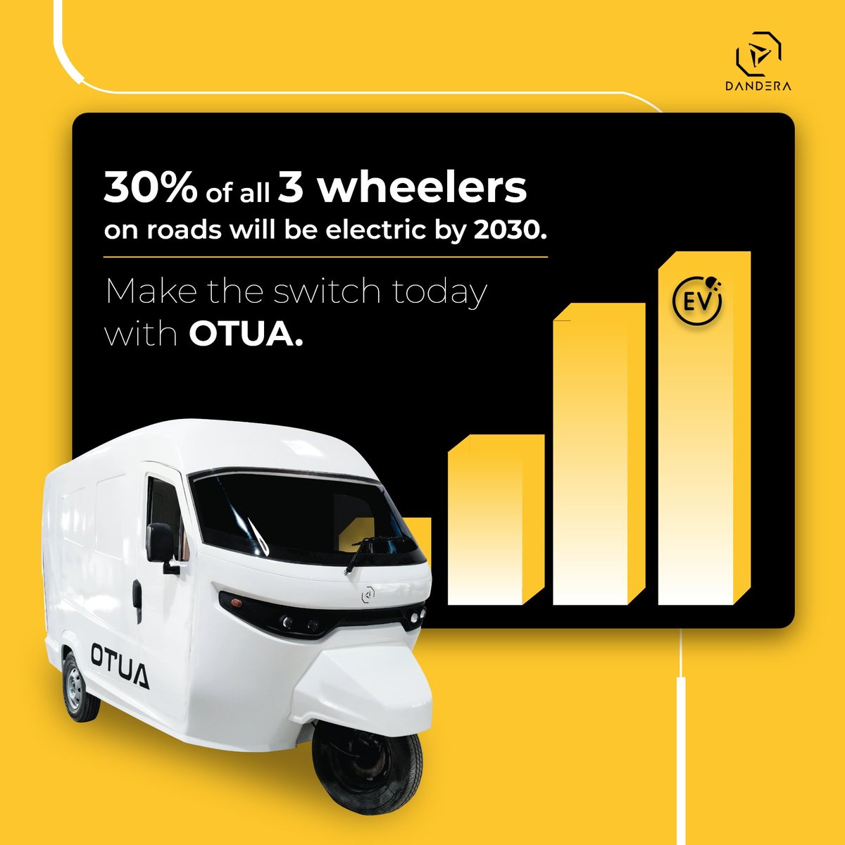 Electric is the future, and OTUA is leading the way. With industry projections showing that 30% of all 3-wheelers will be electric by 2030, make the switch today and experience the benefits of sustainable transportation.

#DriveForMore #DanderaVentures #Sustainable #EV #CargoEV