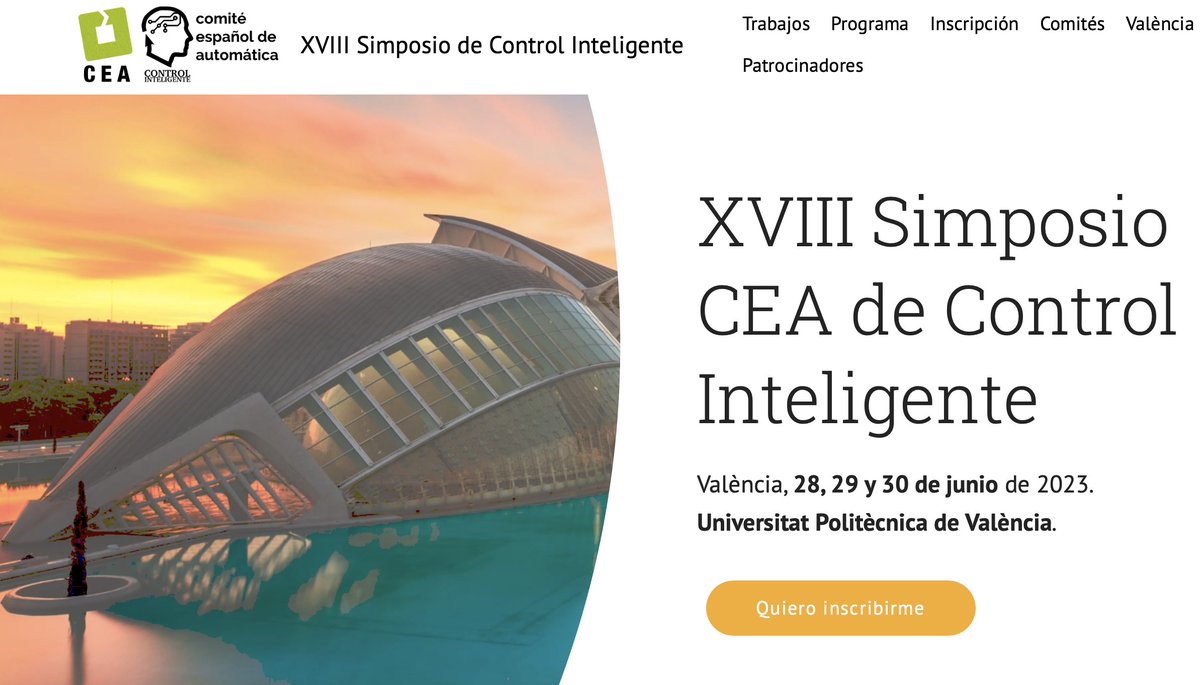 Los próximos días 28, 29 y 30 de junio de 2023, celebraremos la edición XVIII  Simposio CEA de Control Inteligente en Valencia.

sci2023.ai2.upv.es