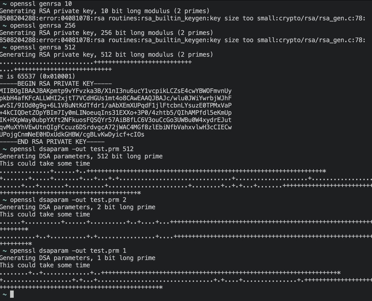 veorq's tweet image. more OpenSSL fun: they had removed the support for short RSA keys, but you can still generate weak DSA parameters: of 512 bits, but even 128 bits, and even 2 bits and 1 bit (I'm also curious as to how it picks a 1-bit prime, as 1 is not a prime)