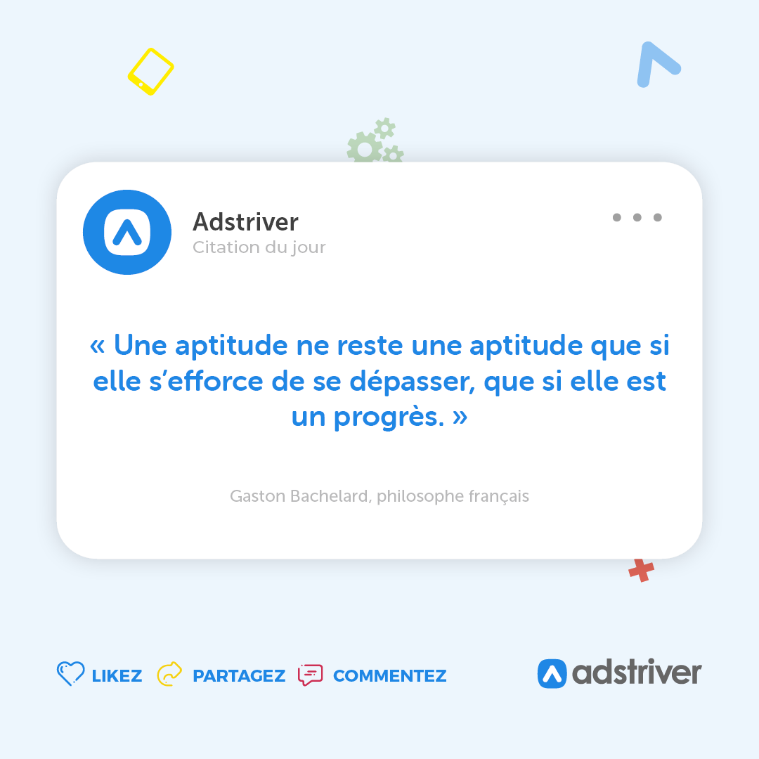 adstriver's tweet photo. « Une aptitude ne reste une aptitude que si elle s’efforce de se dépasser, que si elle est un progrès. » Gaston Bachelard 

#objectif #but #entrepreneur #entrepreneuriat #agencedecommunication #valdeurope https://t.co/Mou2UThZ9G