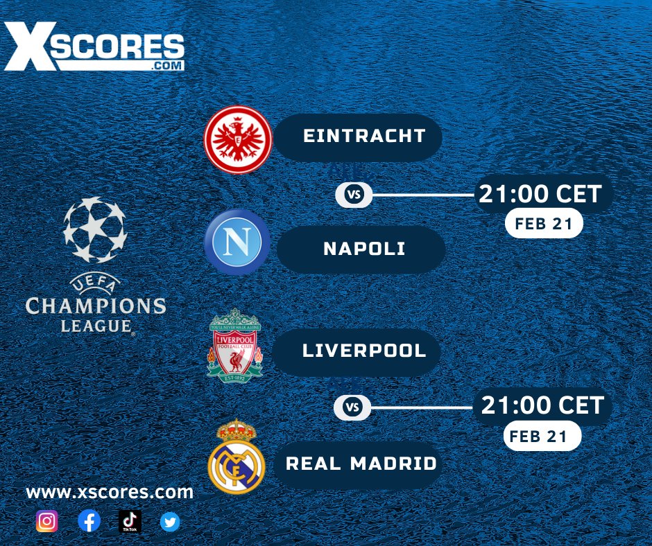 xscores's tweet photo. ⚽⚽Uefa Champions League⚽⚽ Last 16 First Leg 2022/2023

Tuesday 21 February 2023

⚽Liverpool vs Real Madrid
⏰21:00 CET

⚽Eintracht vs Napoli
⏰21:00 CET

https://t.co/K8iDt994cp https://t.co/n82v2TxzCn