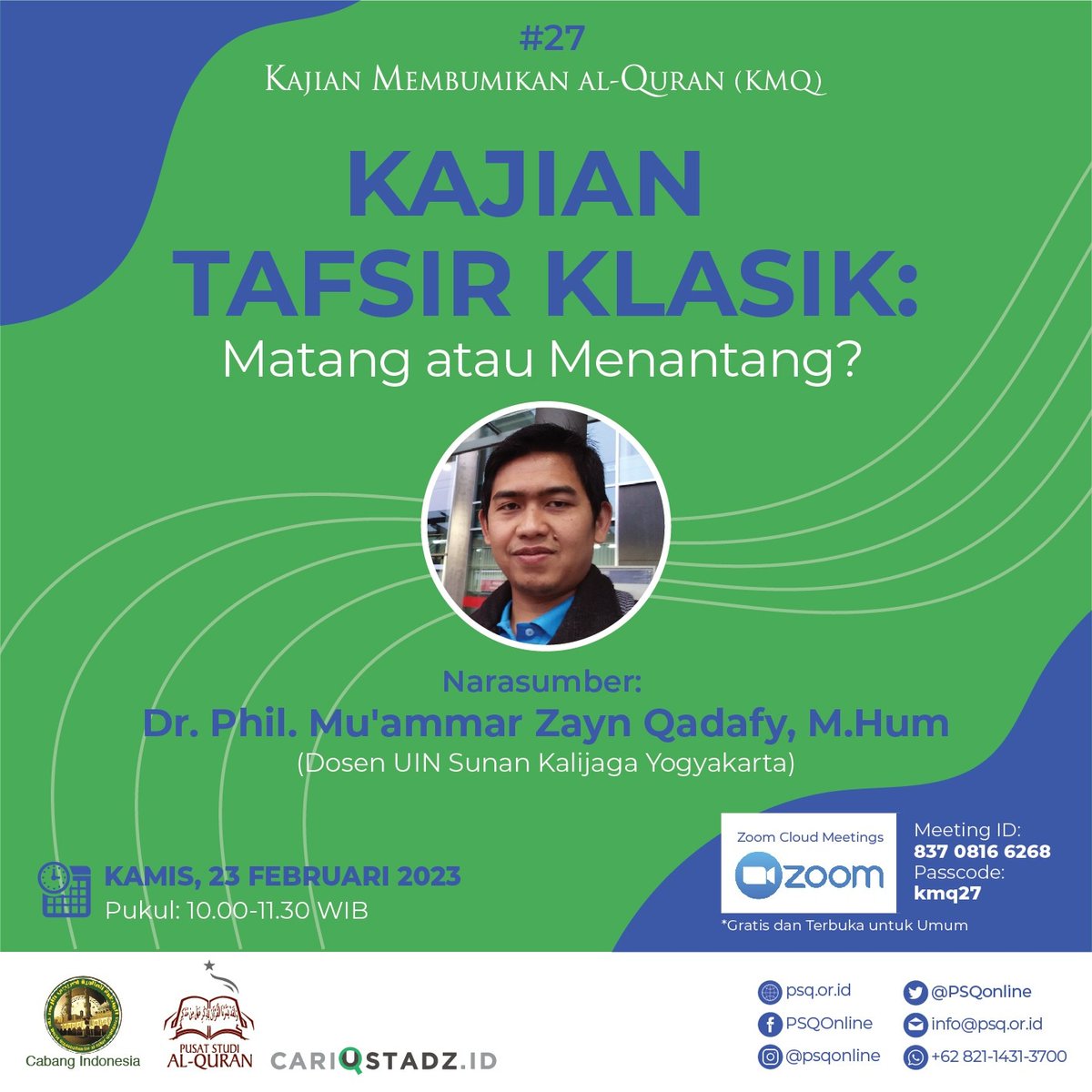 Kajian Tafsir Klasik: Matang atau Menantang?

Narasumber: 
Dr. Phil. Mu'ammar Zayn Qadafy, M.Hum
Dosen UIN Sunan Kalijaga Yogyakarta

Kamis, 23 Februari 2023
Pukul: 10.00

Zoom Meetings 

Meeting ID: 837 0816 6268
Passcode:  kmq27

*Gratis dan Terbuka untuk Umum