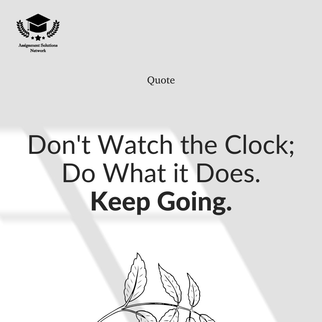AssignmentLtd's tweet image. Don't Watch the Clock; Do What it Does.
Keep Going. 🤌
#keepGoing #quotes #inspiration #motivationalquotes #motivation #motivationmonday