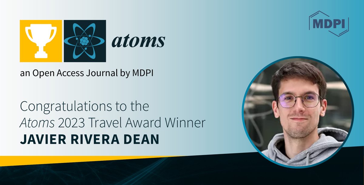 Atoms_MDPI's tweet photo. #mdpiAtoms2023travelaward 

👏👏👏 We are glad to announce the #winner of #Atoms2023travelaward is Dr. Javier Rivera Dean. 

Please join us in congratulating him on receiving this award! 🏆🏆🏆

👉more at https://t.co/zL7eP6YAcc https://t.co/HYBdQyMGJL