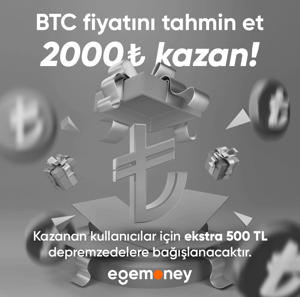 Pazar günü saat 18:00’da BTC’nin kaç USDT olacağını tahmin ederek, en yakın tahminde bulunan;
1)2000 TL
2)1000 TL
3)500 TL
Hediye 🥳🎁
📌Tahmin girmek için son gün👉Perşembe
👉Kazanan kullanıcılar için ekstra 500 TL depremzedelere bağışlanacaktır.
egemoney.com/tr/predict-win