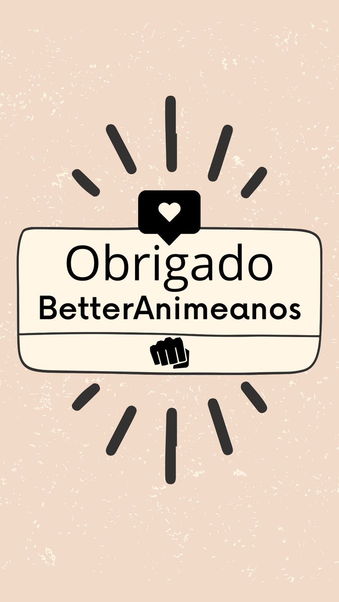 BetterAnime on X: Obrigada ❤️ / X