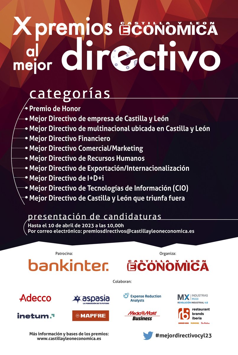 .<a href="/cyleconomica/">CyL Económica</a> convoca los X #Premios al #mejordirectivocyl23 ow.ly/7gwA50MWJmh  <a href="/Bankinter/">Bankinter</a> <a href="/adecco_es/">Adecco</a> <a href="/GrupoAspasia/">Grupo Aspasia</a> <a href="/EuropeanERA/">ERA Group - Europe</a> <a href="/INDUSTRIASMAXI/">INDUSTRIAS MAXI</a> <a href="/inetum_es/">Inetum (en español)</a> <a href="/MediaMarkt_es/">MediaMarkt España</a> <a href="/MAPFRE/">MAPFRE</a> <a href="/BurgerKing/">Burger King</a>