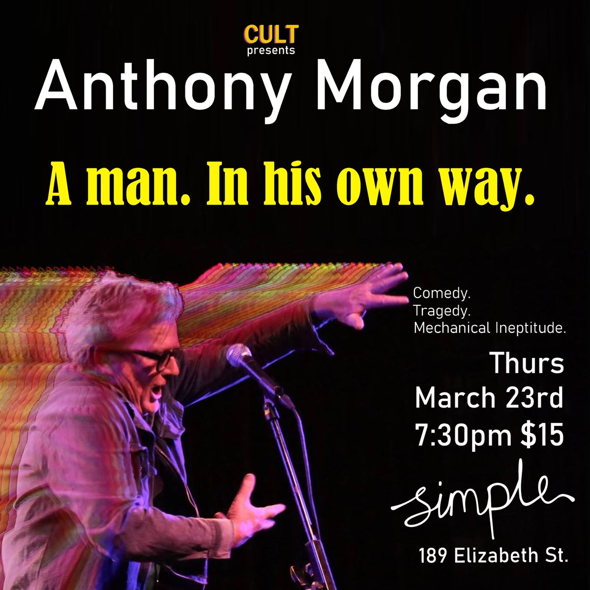 CULT Comedy presents

Anthony Morgan
A man. In his own way.

Thursday 23rd March 2023
7:30pm
At Simple, 189 Elizabeth st. nipaluna

Get your tickets here
trybooking.com/CGFJJ