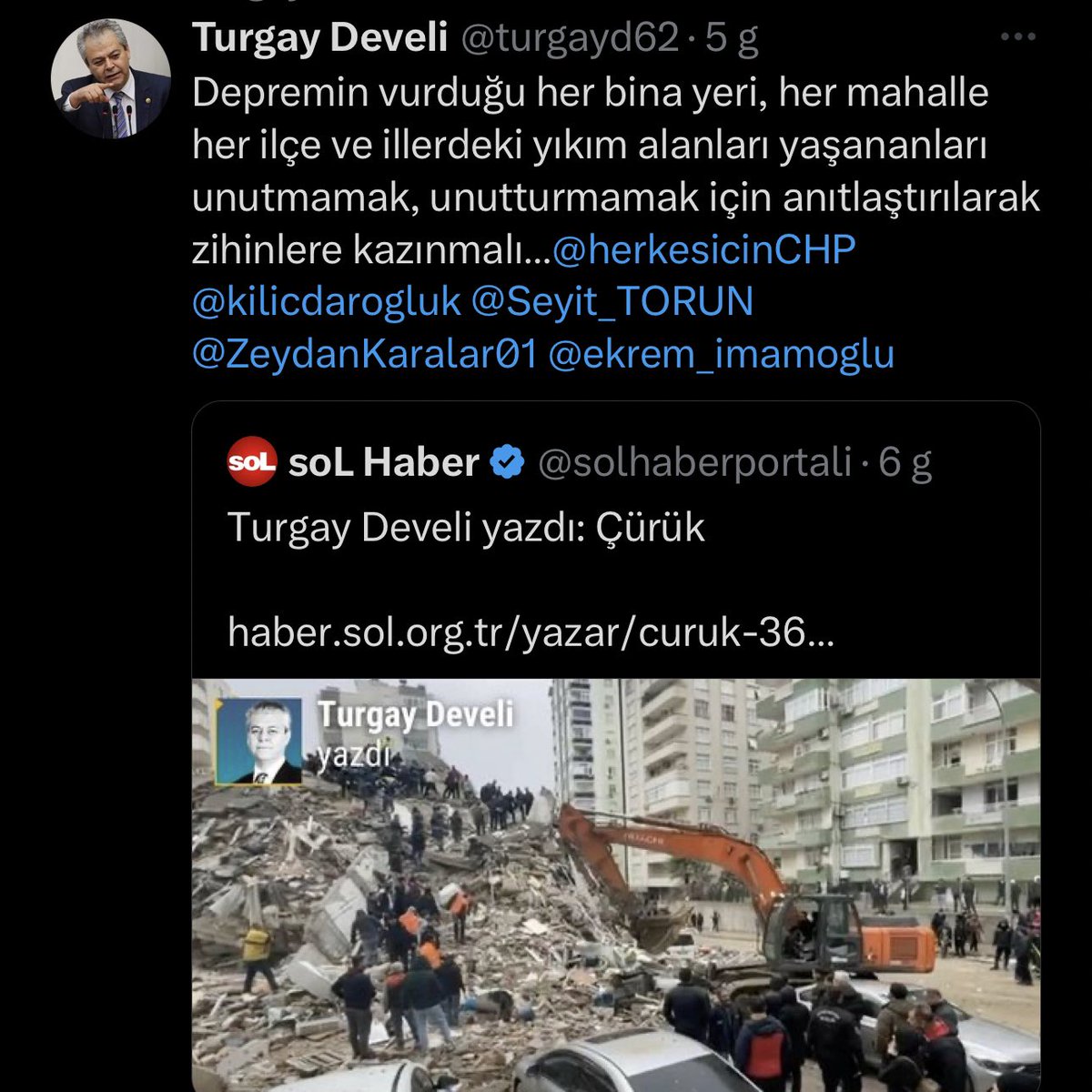 CHP 24. dönem Milletvekili Turgay Develi:

2012- 2013 “Kentsel dönüşüm rant’tır.”

2023 “Depremin vurduğu yerlere yaşananları unutmamak için anıt dikelim.”

Şaka değil! Kentsel dönüşüme “rant” diyen Develi, çözümü “heykel anıt” ile buldu.