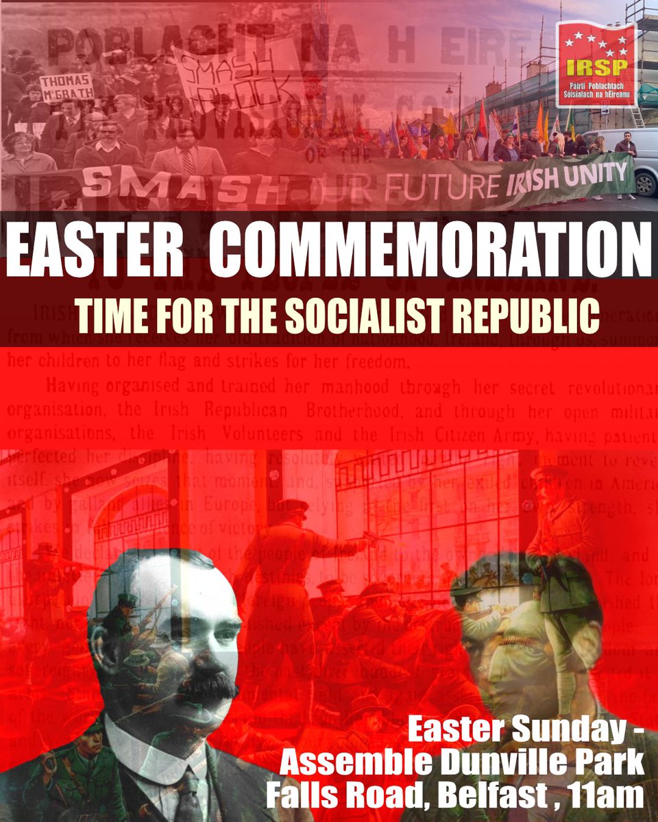Join us on Easter Sunday as we remember our patriot dead! 

Assemble Dunville Park, Falls Road in Belfast at 11am 

TIME FOR THE SOCIALIST REPUBLIC!