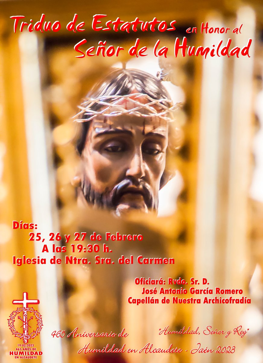 HumildAlcaudete's tweet photo. 🔴Triduo de Estatutos en Honor al Señor de la Humildad 2023.
⚪️Próximos días 25 (Sábado), 26 (Domingo) y 27 (Lunes) de Febrero a las 19:30 h. en la Iglesia de Ntra. Sra. del Carmen.
✝️🙏Oficiará:
🔵Rvdo. Sr. D. José Antonio García Romero.
⚫️Archicofradía del Señor de la Humildad. https://t.co/hRhbSbC7HI