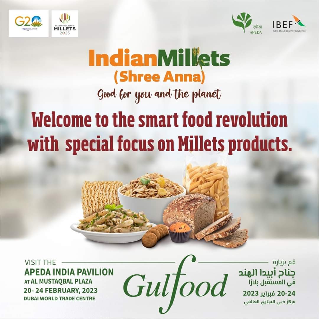 Brands_India's tweet photo. Come and explore the various varieties of Indian Millets!
Visit the APEDA India Pavilion at Al Mustaqbal Plaza at Gulfood from 20th - 24th February 2023. https://t.co/8IsGKDW1xb
#Indianmillets #Loveformillets #MadeInIndia #IYM2023 #YearofMillets #APEDA #Gulfood https://t.co/eW8d9itrZA