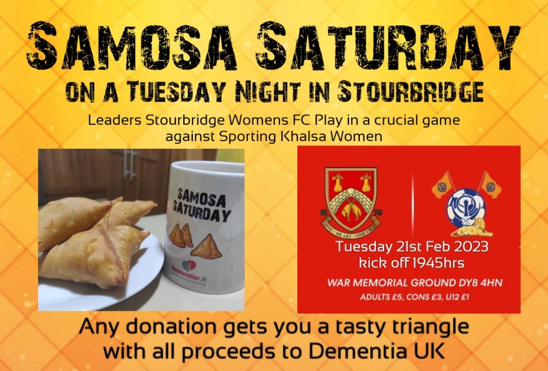 #SamosaSaturday is coming tomorrow night in Stourbridge!!! 👊🏽
I sponsor one of the players of <a href="/StourbridgeWFC/">Stourbridge FC Women</a> 
They are top of the league and facing <a href="/khalsawomen/">Sporting Khalsa Women</a> 2moro night. 
Any donation to <a href="/DementiaUK/">Dementia UK</a> and you can get a tasty triangle. See you there ❤️