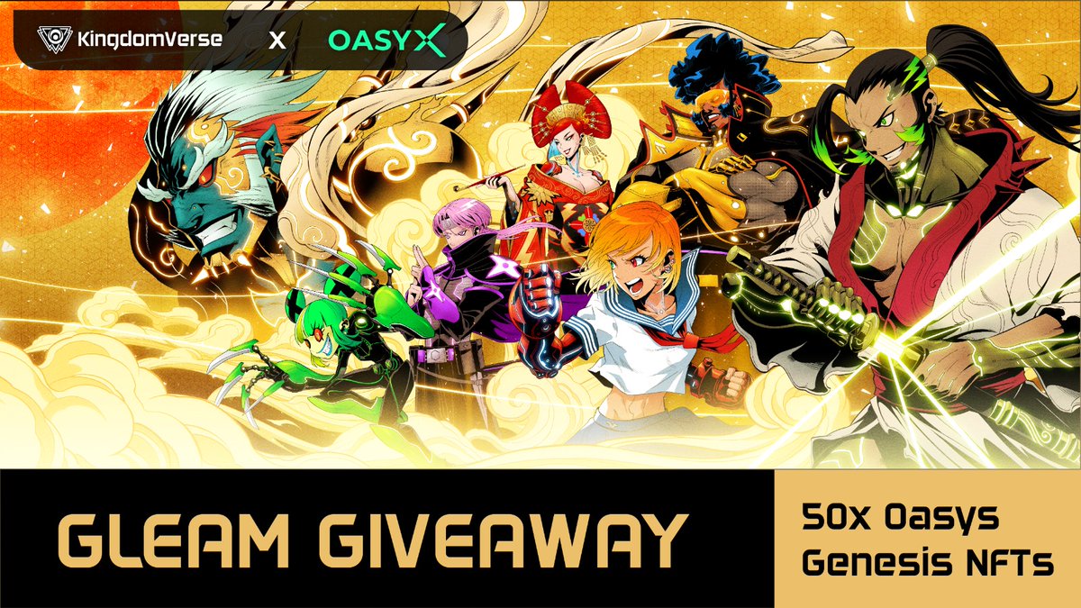 Kingdomverse x @oasyx_official #Giveaway

🎁50 x Oasys’ Genesis NFT

To enter, finish the Gleam tasks 👉 gleam.io/7RJoS/oasyx-x-…

⏰ Ends Feb 24