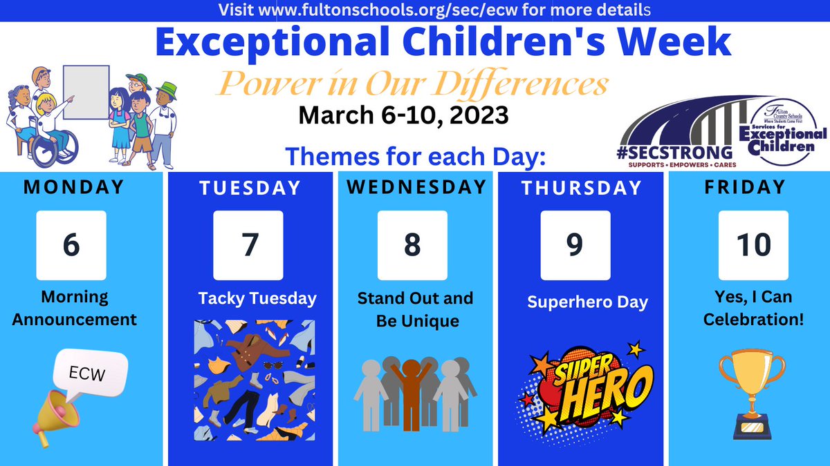 The SEC Department is excited to celebrate our students with disabilities during Exceptional Children's Week: March 6th-10th! Below are the themes for each day. Visit our website for a list of suggested activities! @BlakeMcGahaFCS <a href="/GillandTris/">Tris Gilland</a> <a href="/SherryCP3/">Sherry Peterson</a> 

fultonschools.org/sec/ecw
