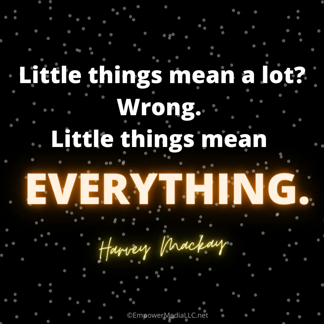 EmpowerMediaBiz's tweet image. Little things mean a lot Wrong. Little things mean EVERYTHING.
-Harvey Mackay

#LittleThings #DeanOfSuccess #HowToBeSuccessful #SecretsToSuccess #Winning #EmpowerMedia #LevelUp