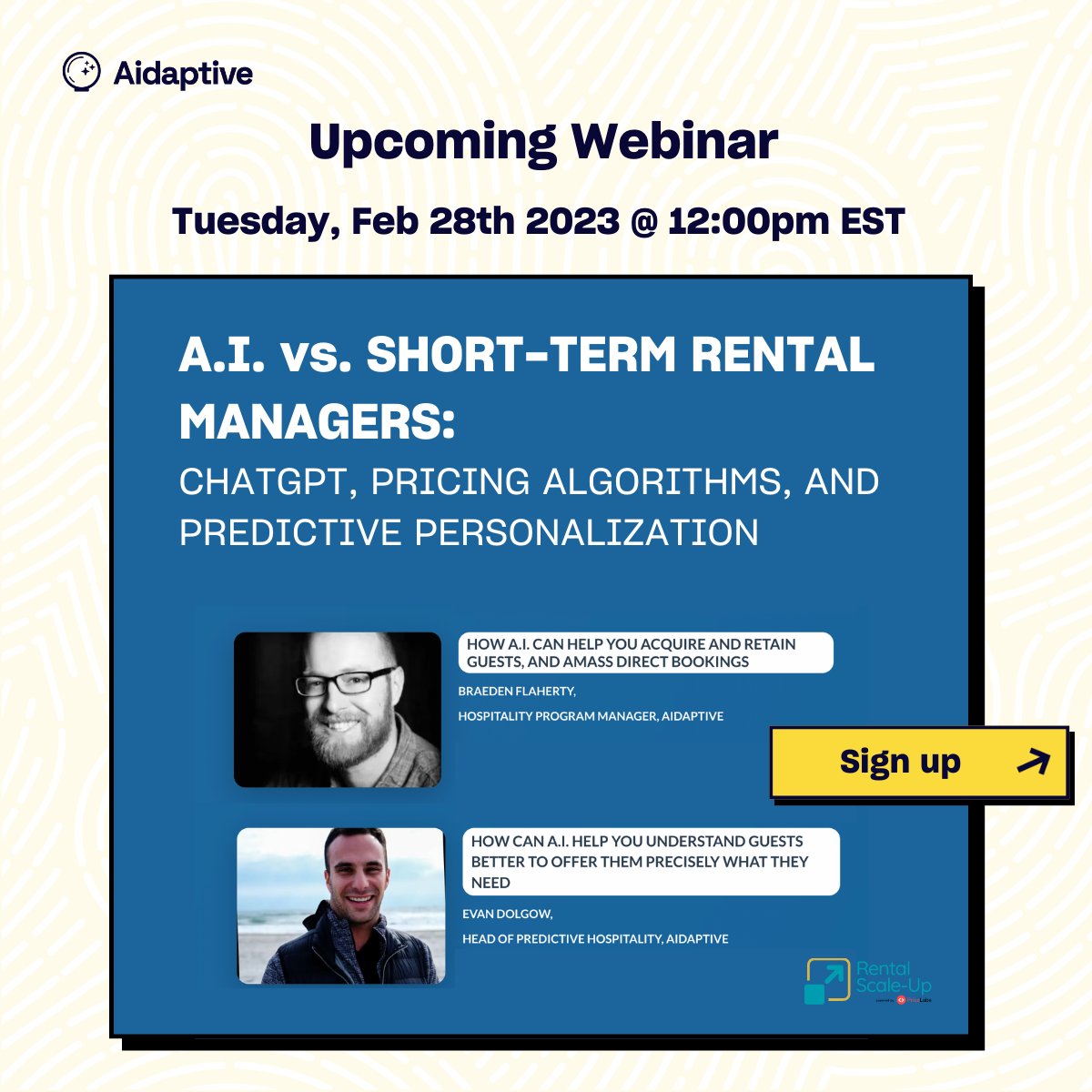 Tomorrow two experts on our team are joining the Rental Scale-Up webinar to lead the discussion around how A.I. fits into the rental management space.

Braeden Flaherty &amp; Evan Dolgow will be speaking about AI + data + VRM = more direct bookings. 

Signup: tinyurl.com/RSwebinar23