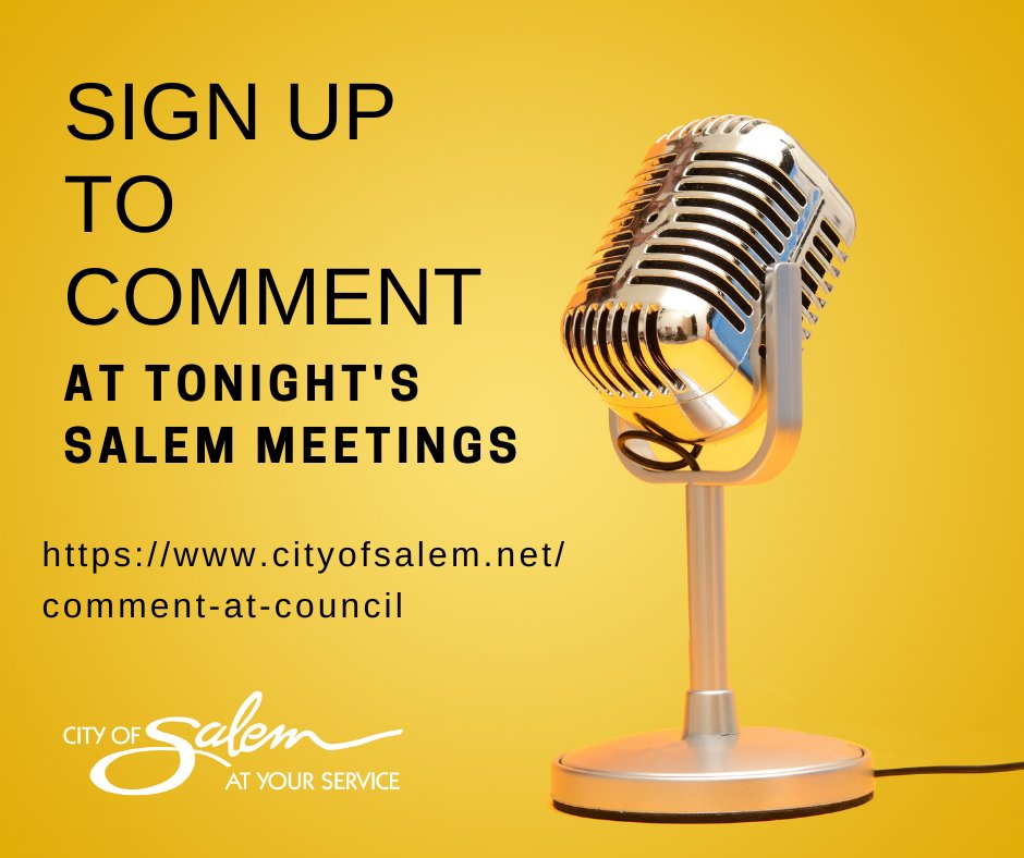 Sign up to comment at tonight's Salem meetings. cityofsalem.net/comment-at-cou…