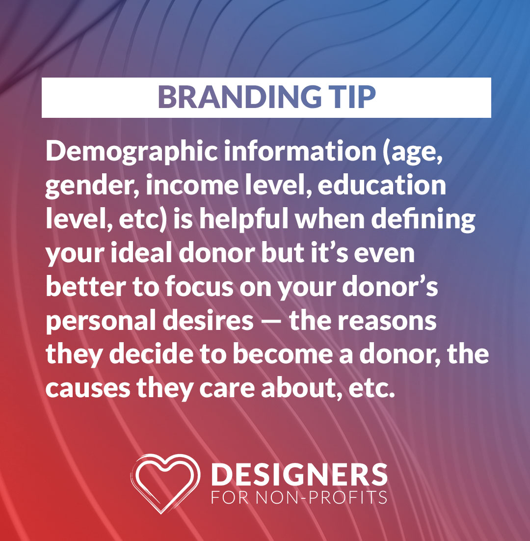 DesignersNon's tweet photo. Demographic information is not helpful when defining your ideal donor — unless your non-profit is helping a specific demographic.  #marketing #branding #nonprofits https://t.co/p8IlvbX16w