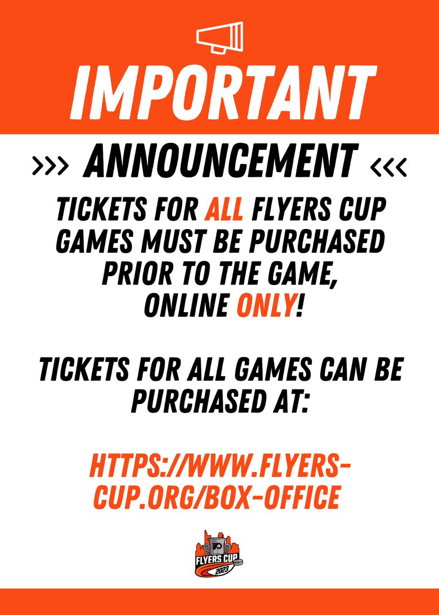 🚨IMPORTANT INFORMATION🚨

Tickets to ALL 2023 Flyers Cup games MUST be purchased prior to the game, and can ONLY be purchased ONLINE. 

Tickets to all games can be purchased at flyers-cup.org/box-office.

Thank you! #FlyersCup2023