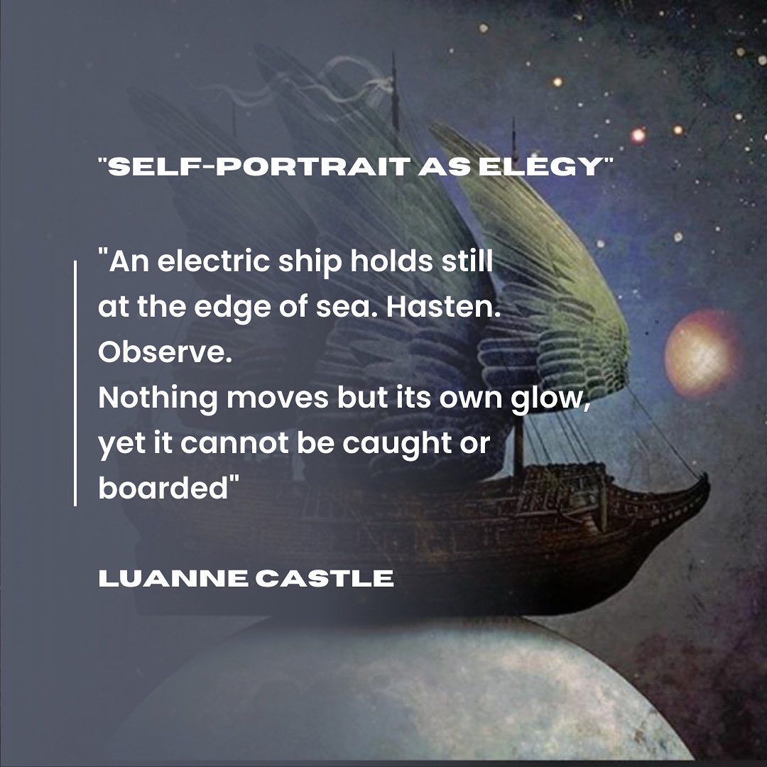 GingerbreadMag's tweet image. “An electric ship holds still
at the edge of sea. Hasten. Observe. 
Nothing moves but its own glow, 
yet it cannot be caught or boarded.”
Luanne Castle’s’ “Self-Portrait as Elegy” is featured in our final issue. Art by Christian Schloe.