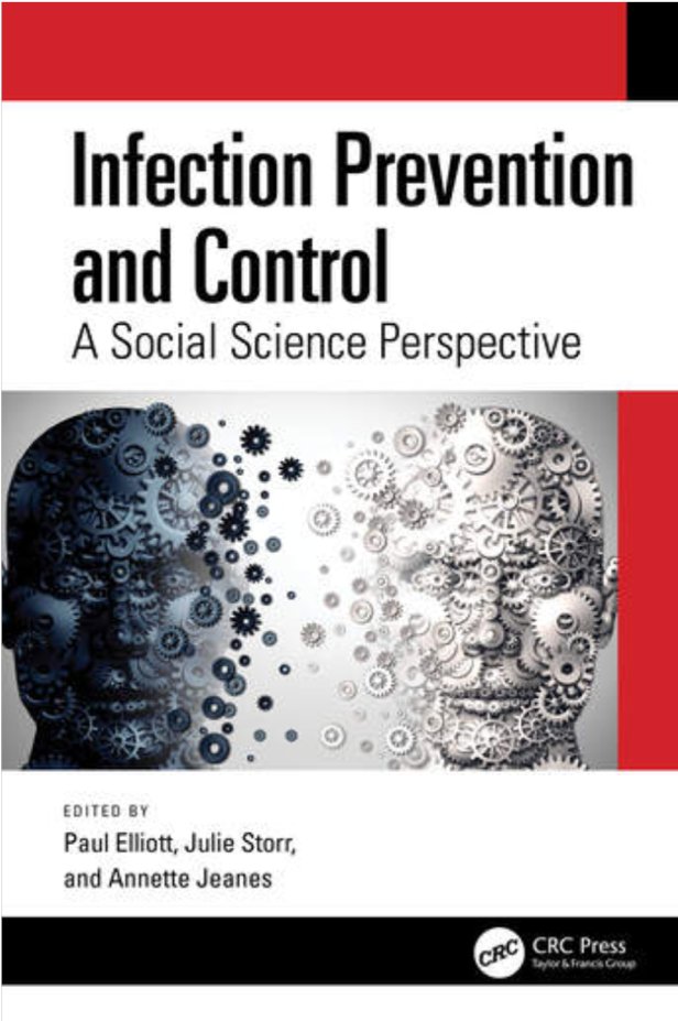 It’s been a long time coming. Our new book: Infection Prevention & Control A Social Science Perspective, published by @WeAreTandF Launch date 24 March. TY @AnnetteJeanes & Paul Elliott & many amazing colleagues & advocates across the globe – more soon routledge.com/Infection-Prev…