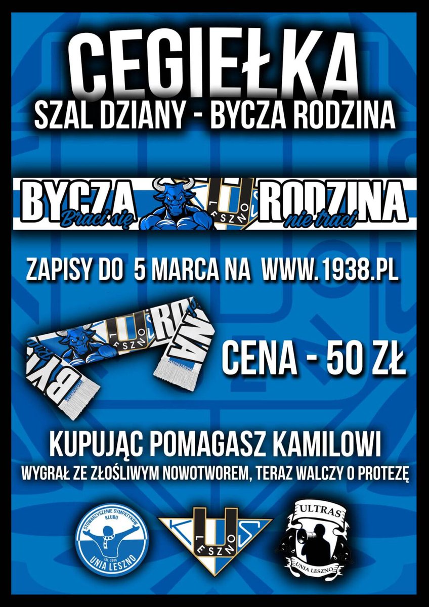 📢 BRAT ZA BRATEM STOI - POMAGAMY KAMILOWI
📢 SZAL DZIANY - BYCZA RODZINA 
➡️ Cena 50 zł
➡️ Zapisy do 5 marca na stronie 1938.pl 
➡️ Zysk na rzecz siepomaga.pl/kamil-jozwiak

@UniaLesznoKS
@MiastoLeszno
@LeszczynskieNGO
@PowiatL

#KSUL #BratZaBratemStoi #ByczaRodzina