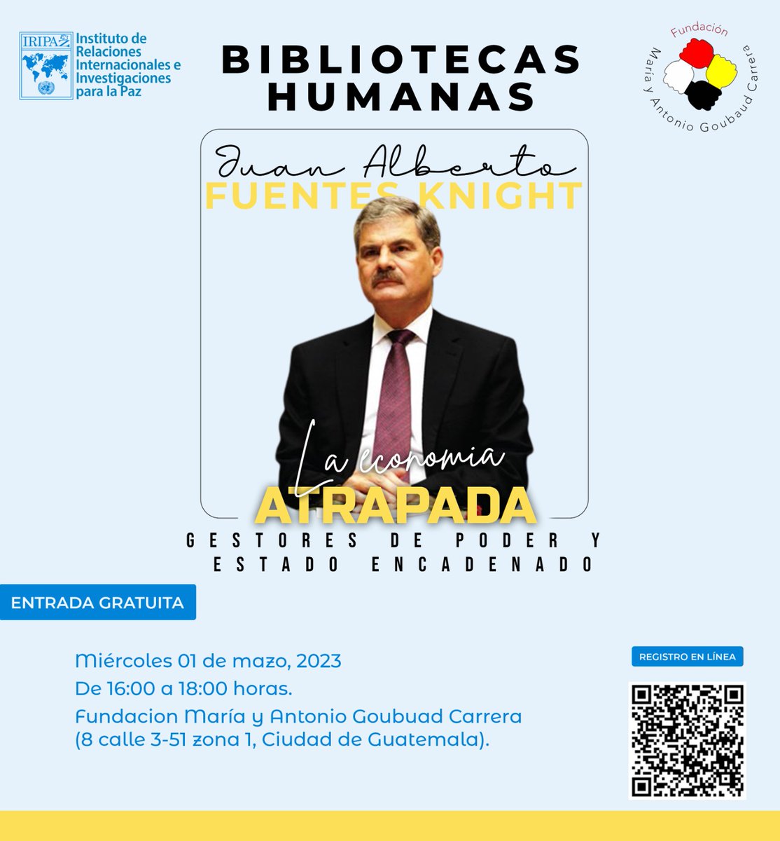 fundacionMagGt's tweet photo. Nuestro primer libro Humano invitado será Juan Alberto Fuentes Knight.

El formulario de inscripción lo encontrarán en la segunda imagen escaneando el código QR. 
¡No te lo pierdas, el cupo es limitado!
#FMAG #LibroHumano #BibliotecaHumana https://t.co/OdRwVVEmW4