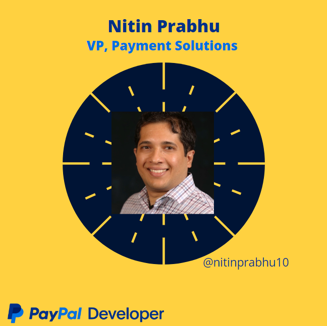 paypaldev's tweet image. We are excited to host Nitin Prabhu, VP Payment Solutions, for our next #MeetTheTeam spotlight. @nitinprabhu10 has spent many years in #fintech and #ecommerce industries and will share his perspectives on leadership, developers, payment systems and more. Join us this Friday.
