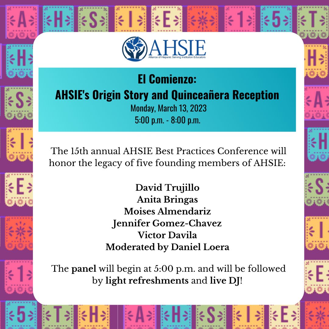 ahsieducators's tweet image. We invite you to El Comienzo: AHSIE’s Origin Story &amp;amp; La Quinceañera reception at 5pm, March 13, 2023 to honor the legacy of 5 founding members of AHSIE: 

David Trujillo 
Anita Bringas 
Moises Almendariz
Jennifer Gomez-Chavez 
Victor Davila 

#ahsieeducators #ahsie2023 #hsis