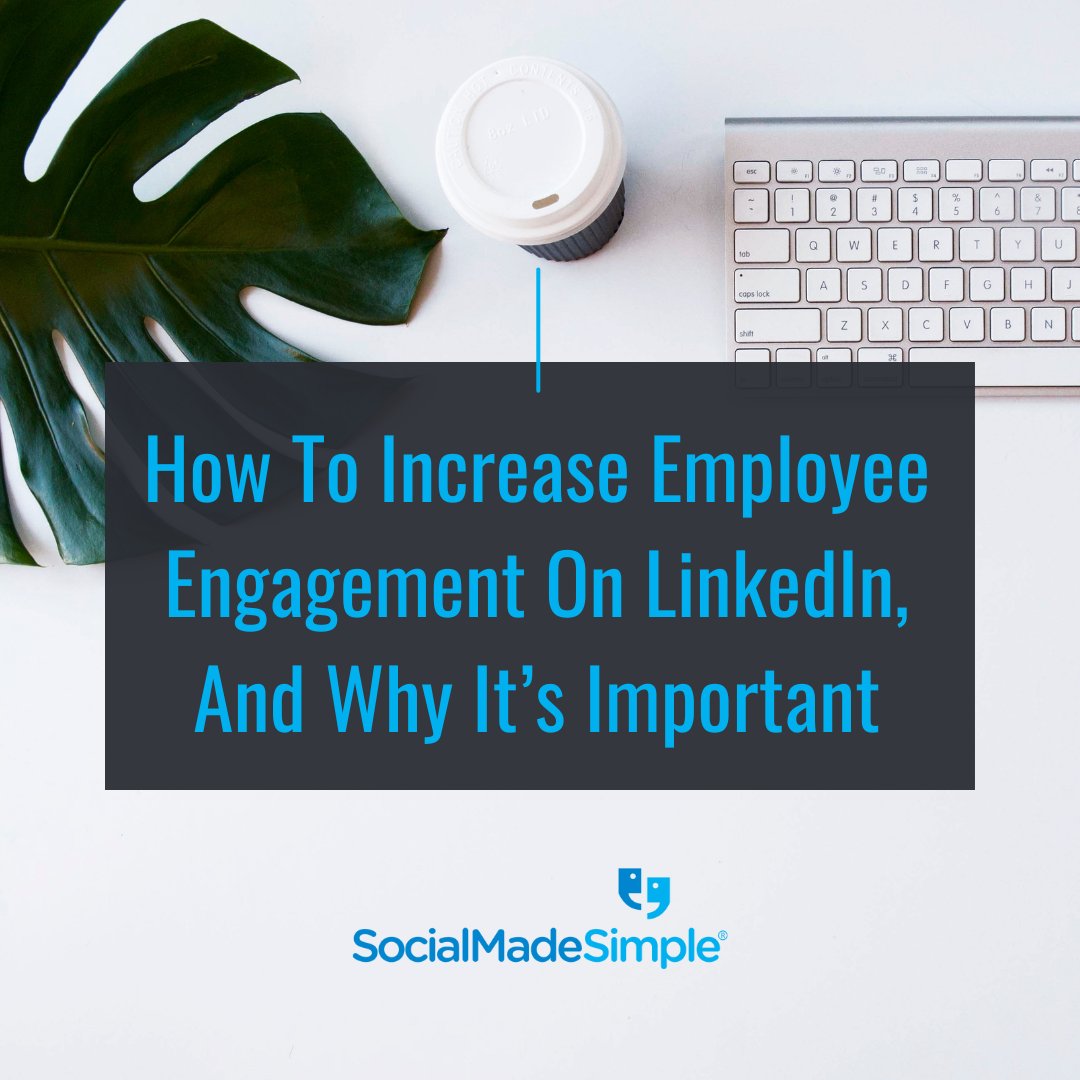 SocialMadeSimpl's tweet photo. Gaining visibility on LinkedIn is integral to any successful branding strategy. Learn how to increase employees' engagement on LinkedIn and why it's essential here. https://t.co/JlA5EQbRCY
