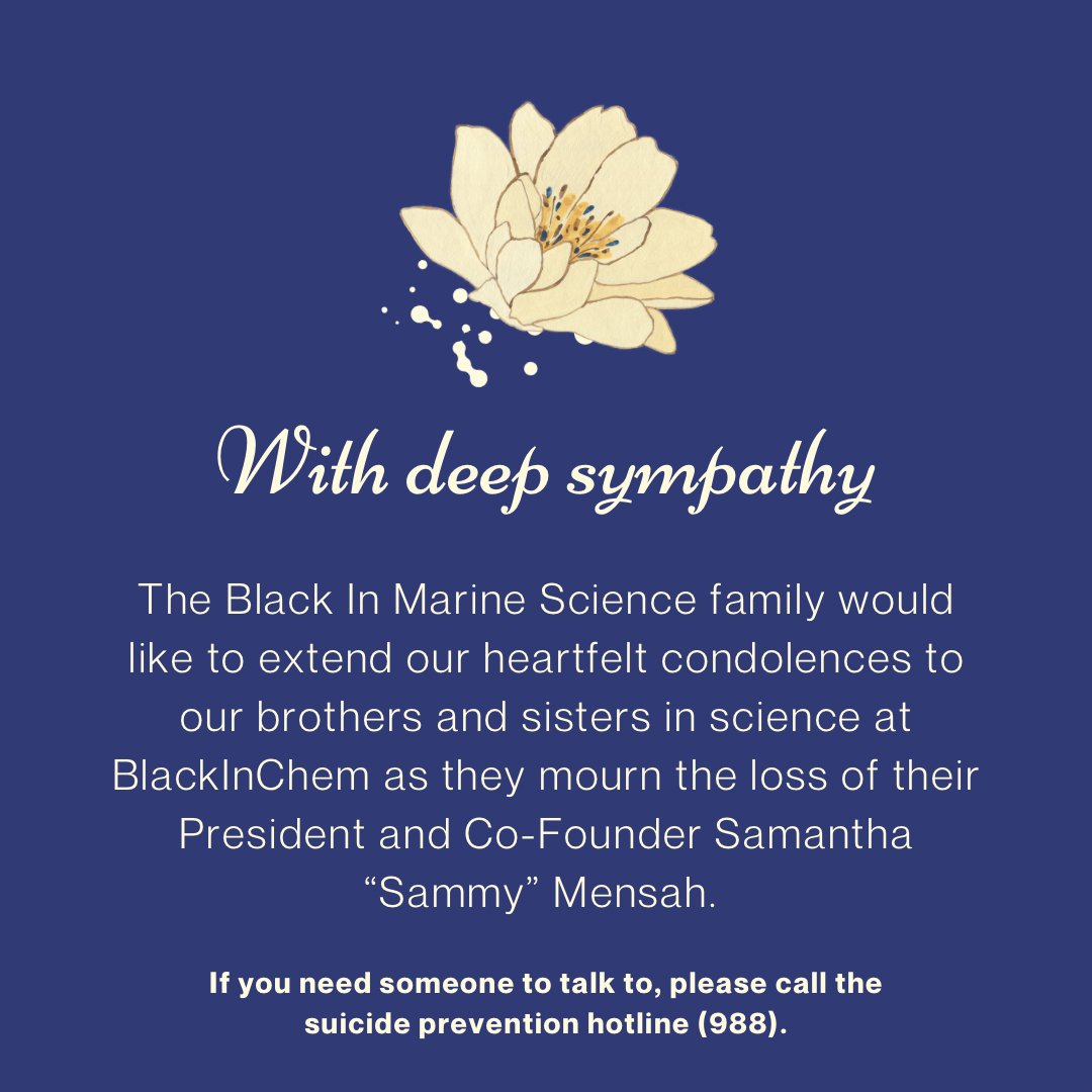 The Black In Marine Science family would like to extend our heartfelt condolences to our brothers and sisters in science at BlackInChem as they mourn the loss of their President and Co-Founder Samantha Mensah.
