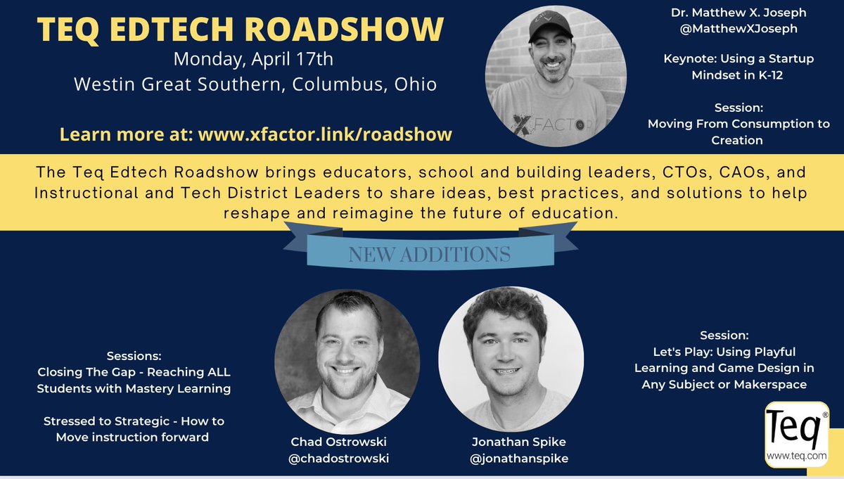 Excited to add two more impactful voices to stop one of @TeqProducts #EdTech Roadshow. @chadostrowski and @jonathanspike join @MrsHayesfam @RandallSampson @AlefiyaEdu @mjmcalliwrites and me for a day of learning. Mon 4/17 Columbus, Ohio Learn more at: xfactor.link/roadshow