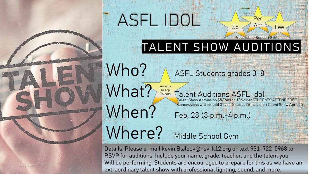 Talent show auditions for 3rd-8th grade ASFL students are Tuesday, February 28, 2023 in the Middle Gym, 3-4:00. Please  RSVP per instructions on flyer. Auditions are free; $5 admission to the 4/20 talent show for non-students. (Previous post had misinformation - apologies!)