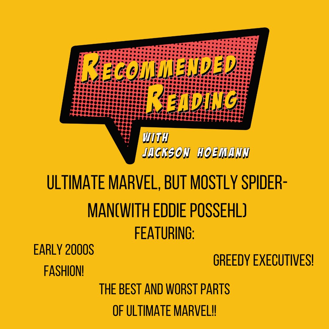 ReccReadingCast's tweet image. Eddie Possehl returns to join Jackson on a deep dive into Marvel's dark age and revitalization with the Ultimate imprint and Ultimate Spider-Man! Featuring greedy Marvel executives, early 2000s fashion, and the only good part of Marvel's Ultimate Universe!