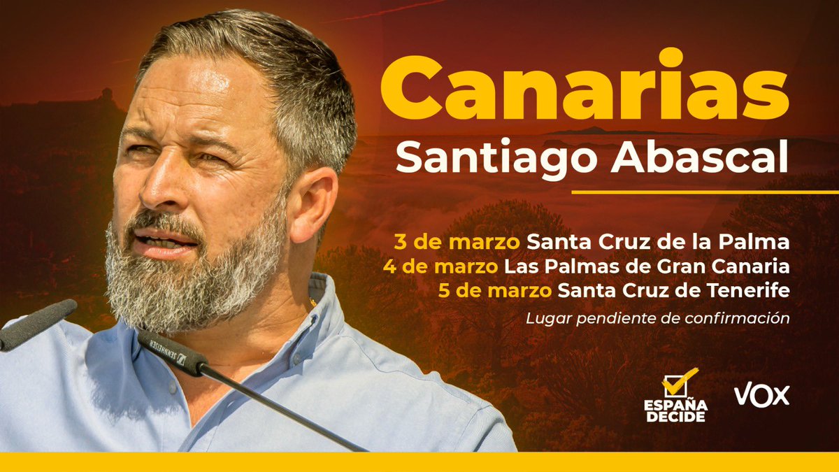 vox_es's tweet photo. 🔴 SANTIAGO ABASCAL VIAJA A LAS ISLAS CANARIAS 🔴

Actos públicos de #EspañaDecide🗳🇪🇸 en ⬇️

📍 3 de marzo en Santa Cruz de La Palma. 
📍 4 de marzo en Las Palmas de Gran Canaria.
📍 5 de marzo en Santa Cruz de Tenerife. https://t.co/08xdAPfST4